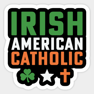 Irish American Catholic Irish St Patricks Day Sticker